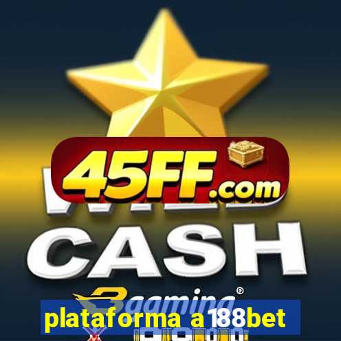 plataforma a188bet